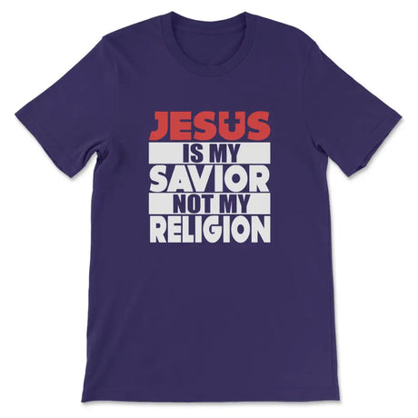 Jesus Is My Savior Not My Religion T-shirt Team Purple / S