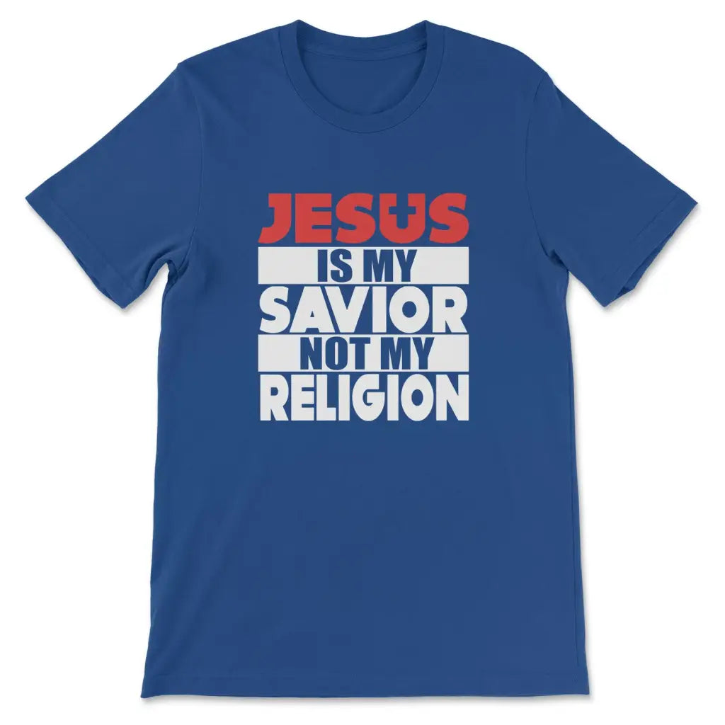Jesus Is My Savior Not My Religion T-shirt True Royal / S