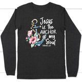 Jesus is the anchor of my soul Hebrews 6-19 long sleeve shirt Dark Grey Heather / S