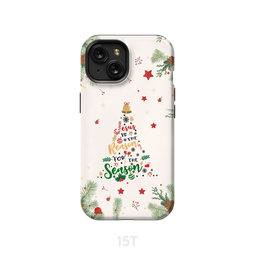 Jesus is the reason for season phone case iPhone 15 / Tough