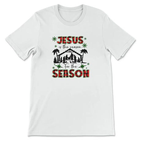 Jesus is the reason for the season shirt Christmas t-shirts White / S