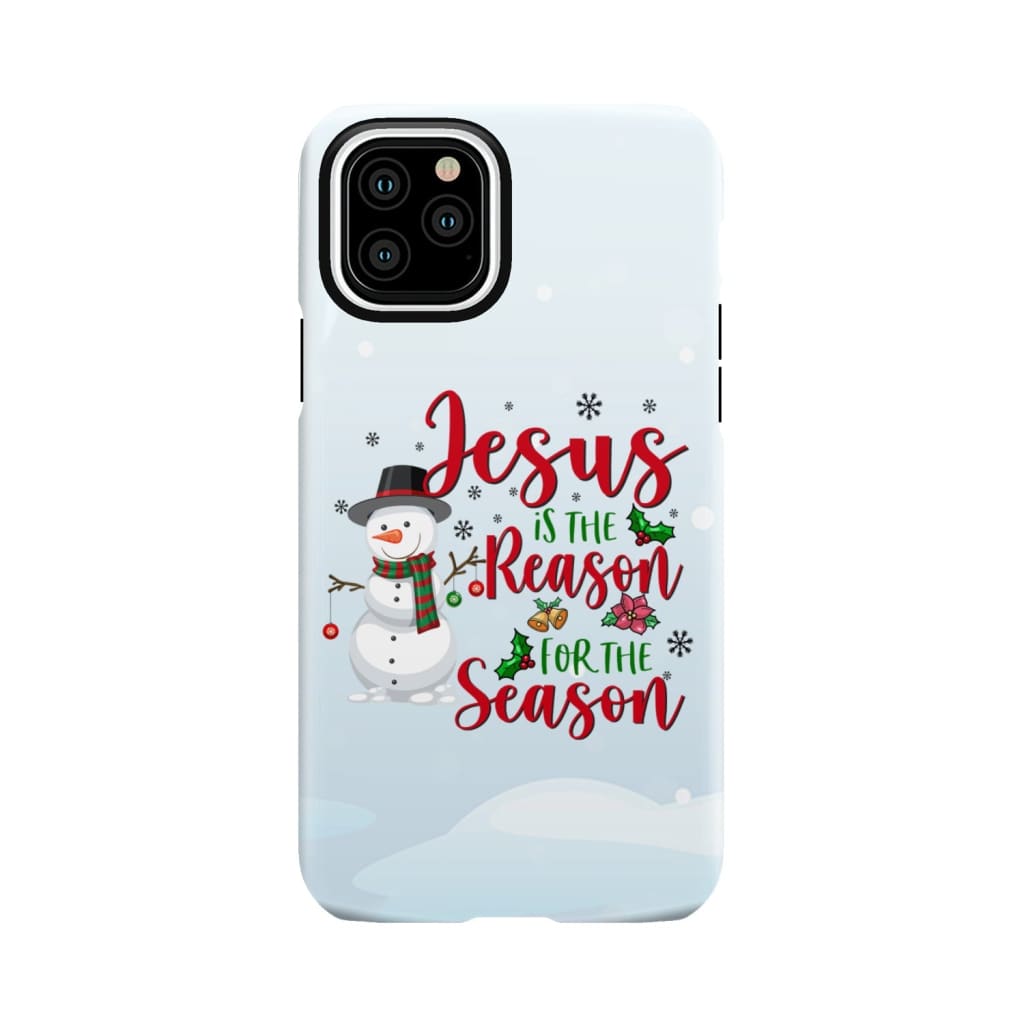 Jesus is the reason for season Snowman Christmas phone case iPhone 11 Pro / Tough