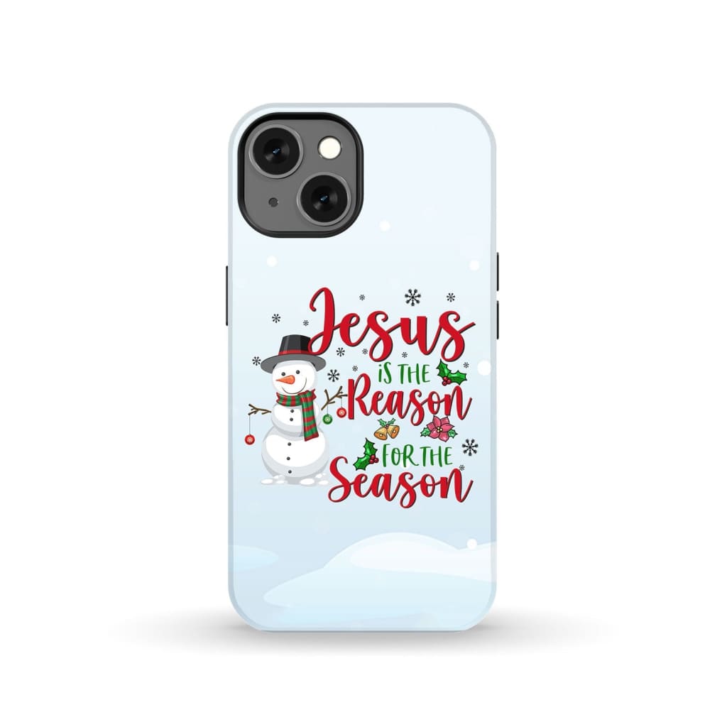 Jesus is the reason for season Snowman Christmas phone case iPhone 13 / Tough