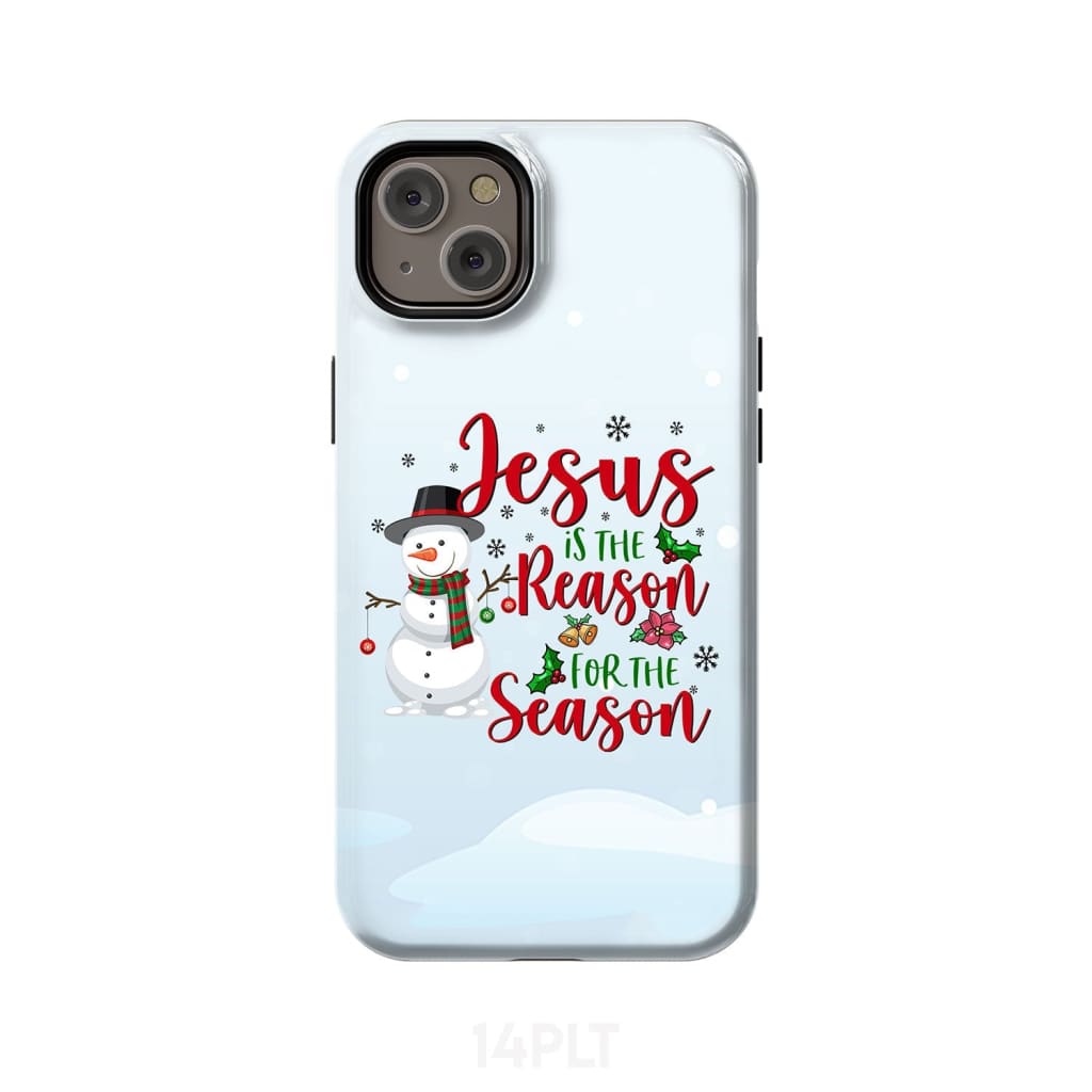 Jesus is the reason for season Snowman Christmas phone case iPhone 14 Plus / Tough