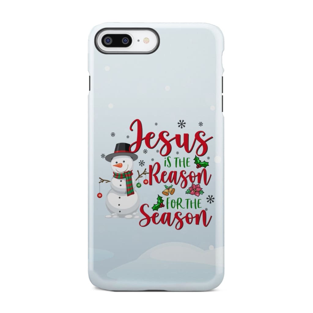 Jesus is the reason for season Snowman Christmas phone case iPhone 7 Plus / Tough