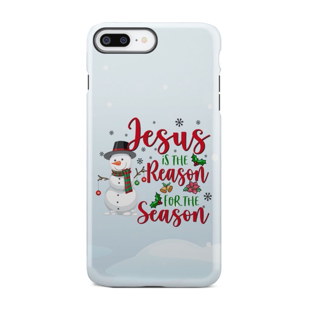 Jesus is the reason for season Snowman Christmas phone case iPhone 8 Plus / Tough