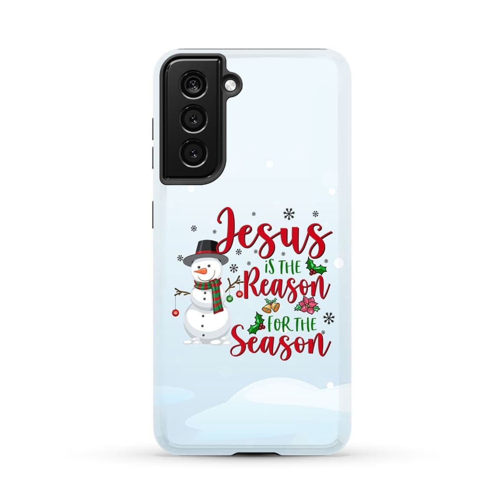 Jesus is the reason for season Snowman Christmas phone case Samsung Galaxy S21 (Not FE) / Tough