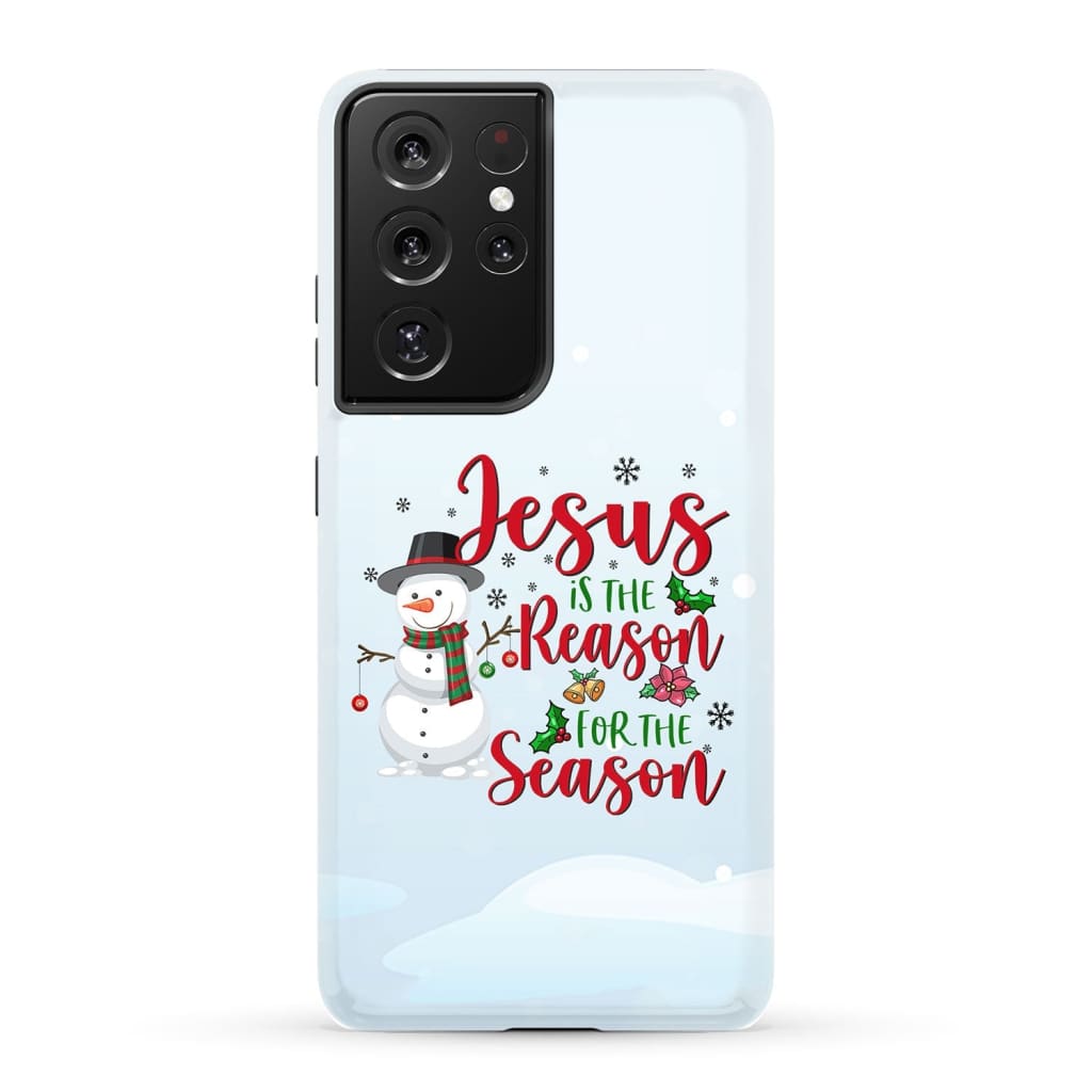 Jesus is the reason for season Snowman Christmas phone case Samsung Galaxy S21 Ultra / Tough