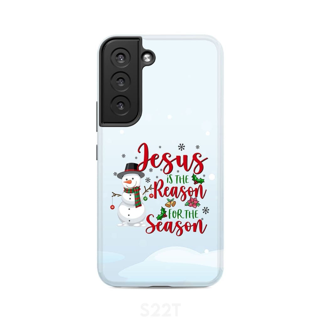 Jesus is the reason for season Snowman Christmas phone case Samsung Galaxy S22 / Tough