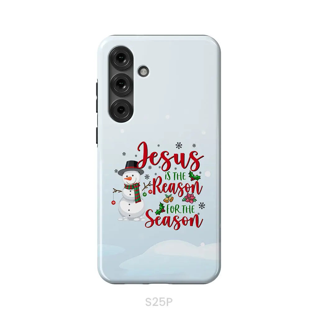 Jesus is the reason for the season Snowman Christmas phone case Samsung Galaxy S25 Plus / Tough Case
