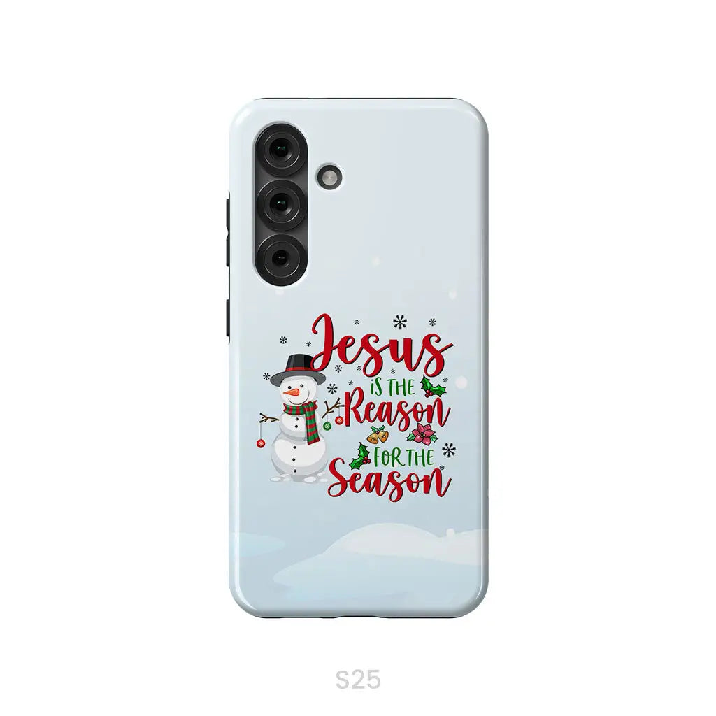 Jesus is the reason for the season Snowman Christmas phone case Samsung Galaxy S25 / Tough Case