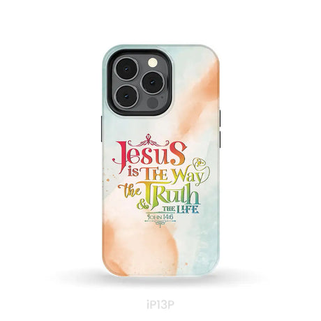Jesus is the way the truth and the life John 14:6 phone case iPhone 13 Pro / Tough Case