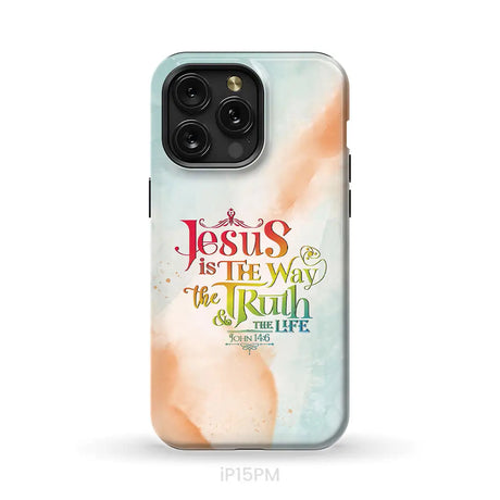 Jesus is the way the truth and the life John 14:6 phone case iPhone 15 Pro Max / Tough Case