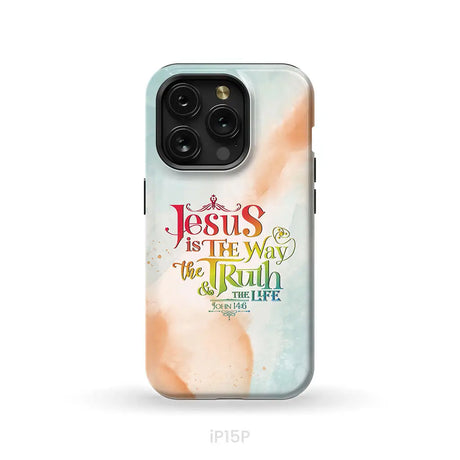 Jesus is the way the truth and the life John 14:6 phone case iPhone 15 Pro / Tough Case