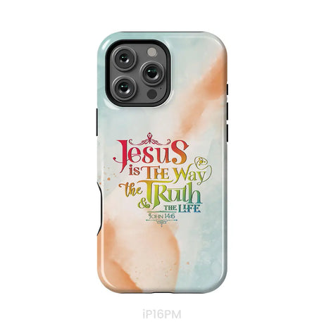 Jesus is the way the truth and the life John 14:6 phone case iPhone 16 Pro Max / Tough Case
