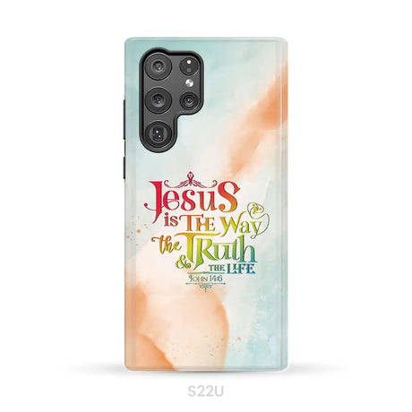 Jesus is the way the truth and the life John 14:6 phone case Samsung Galaxy S22 Ultra / Tough Case
