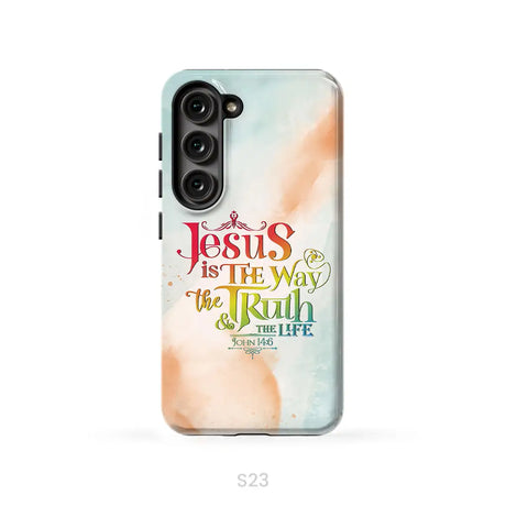 Jesus is the way the truth and the life John 14:6 phone case Samsung Galaxy S23 (Not for S23 FE) / Tough Case