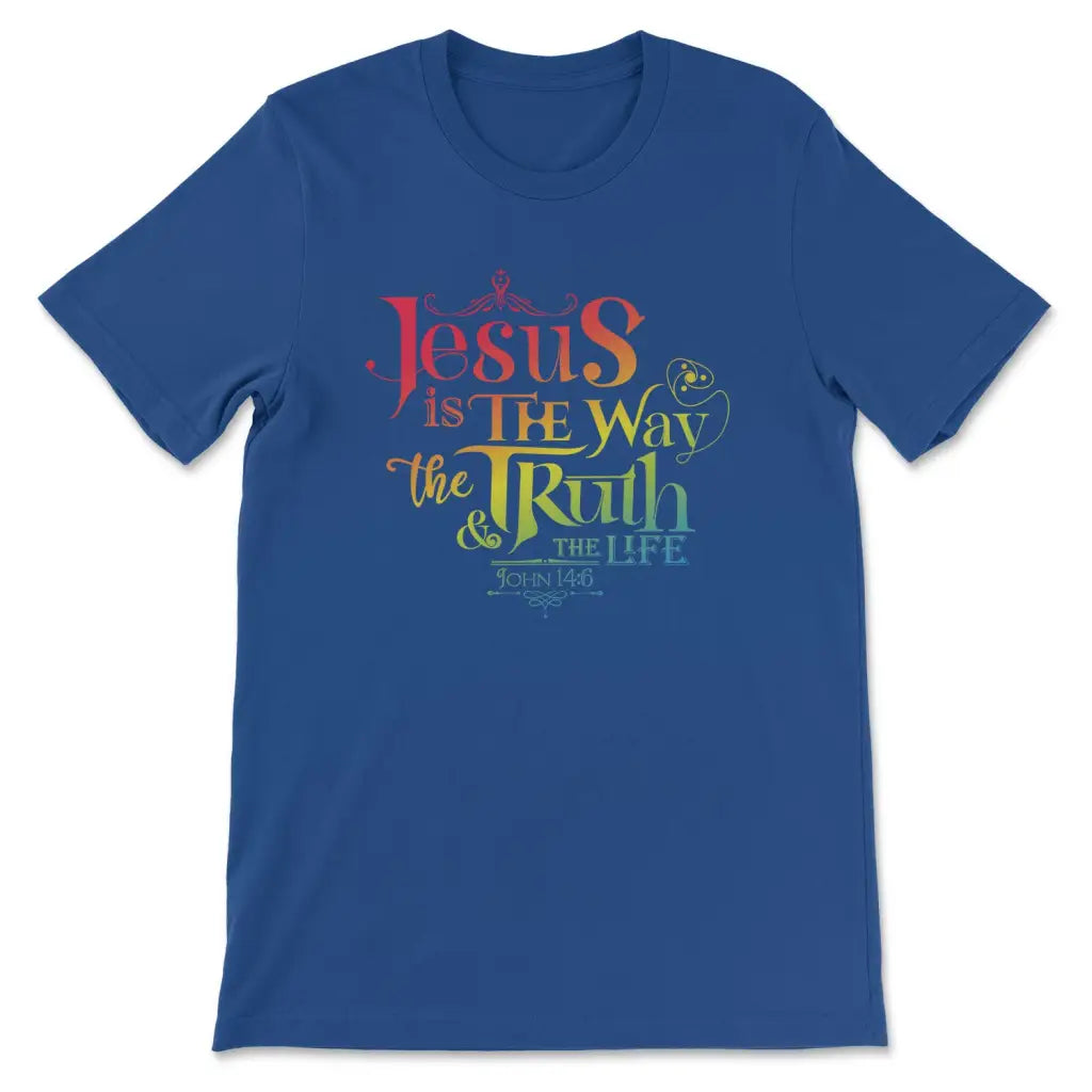 Jesus is the way the truth and the life John 14:6 Women’s t-shirt True Royal / S