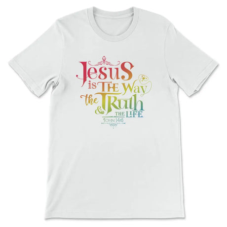 Jesus is the way the truth and the life John 14:6 Women’s t-shirt White / S