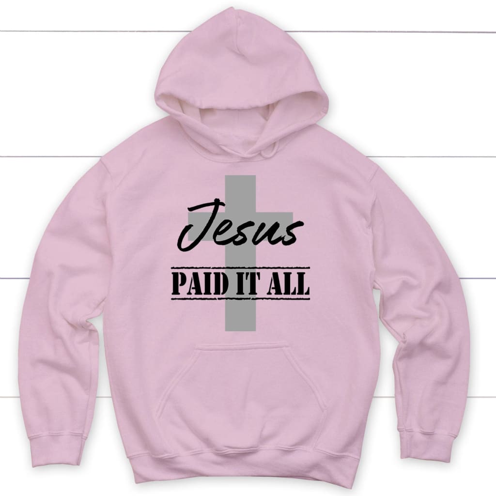 Christian Hoodie Jesus Paid It All Light Pink / S