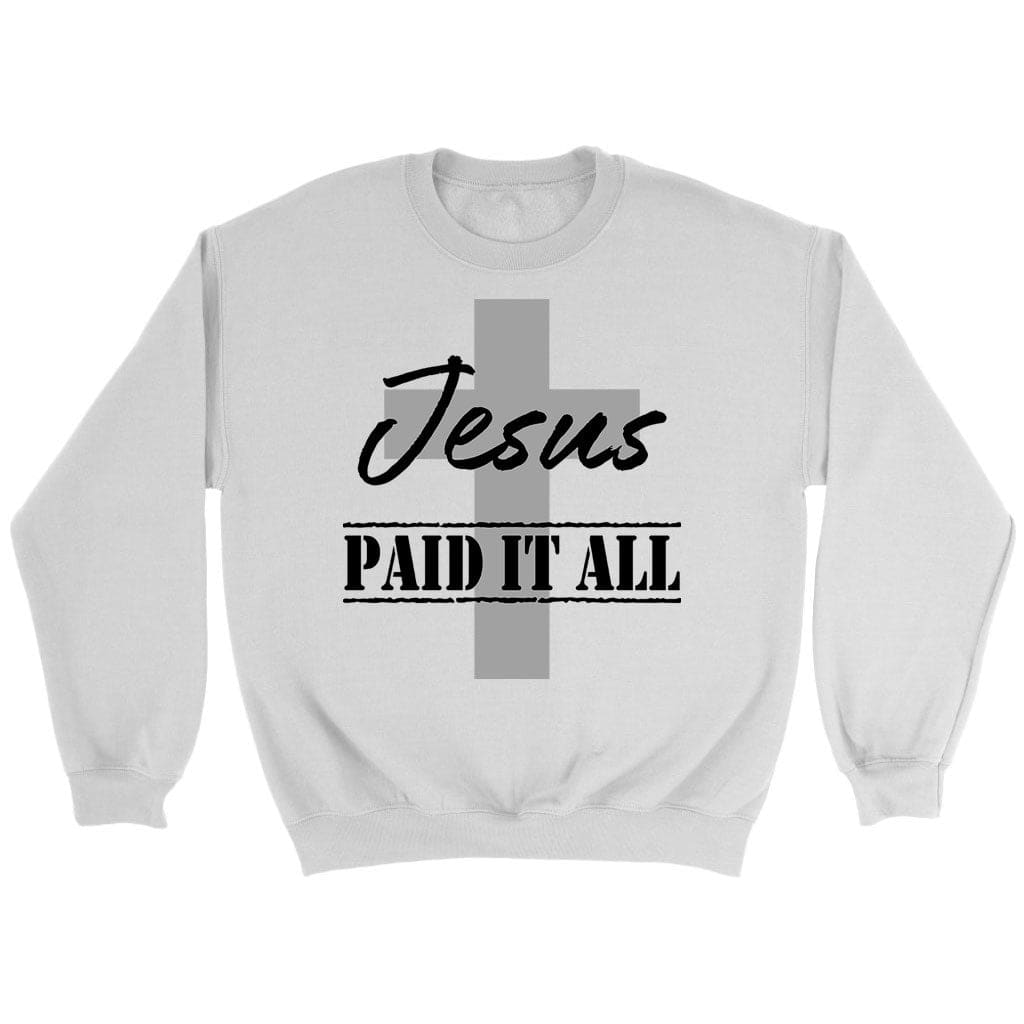 Christian Sweatshirt Jesus Paid It All White / S