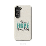 Jesus phone cases: All my hope is in case Samsung Galaxy S23 Plus / Tough