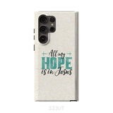 Jesus phone cases: All my hope is in case Samsung Galaxy S23 Ultra / Tough