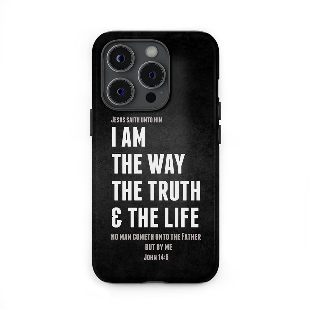 Jesus phone cases: I am the way truth and life John 14:6 Bible verse case