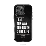 Jesus phone cases: I am the way the truth and the life John 14:6 Bible verse phone case iPhone 16 Pro Max / Tough Case