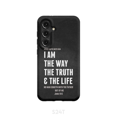 Jesus phone cases: I am the way truth and life John 14:6 Bible verse case Samsung Galaxy S24 / Tough