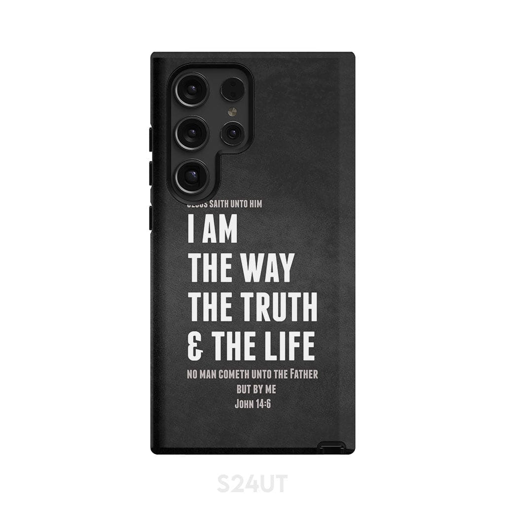 Jesus phone cases: I am the way truth and life John 14:6 Bible verse case Samsung Galaxy S24 Ultra / Tough