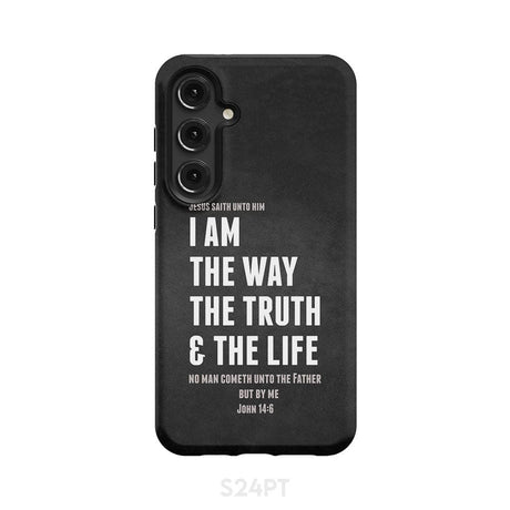 Jesus phone cases: I am the way truth and life John 14:6 Bible verse case Samsung Galaxy S24 Plus / Tough