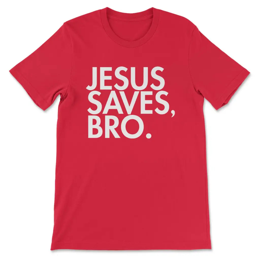 Jesus Saves Bro T-shirt Red / S