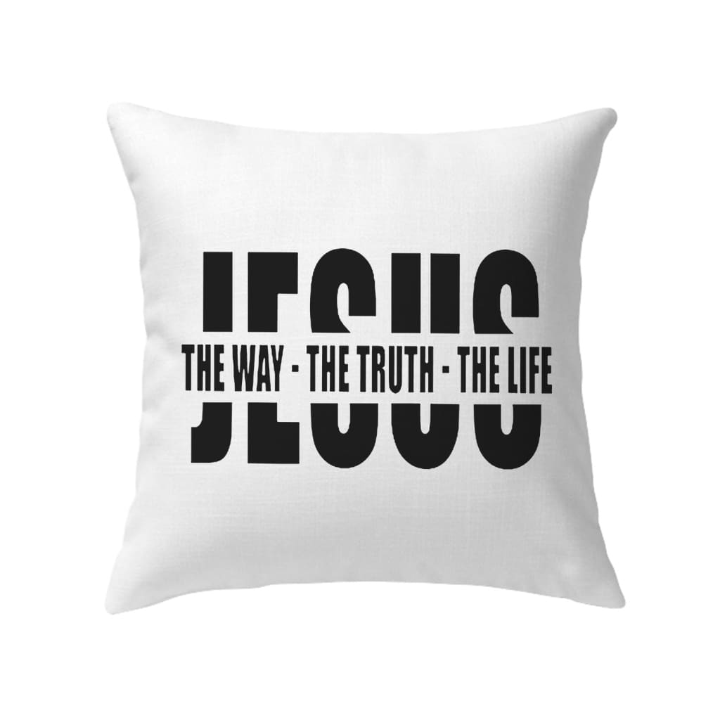 Jesus the way the truth the life Christian pillow