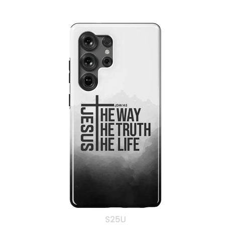 Jesus The Way The Truth The Life Phone Case Samsung Galaxy S25 Ultra / Tough Case