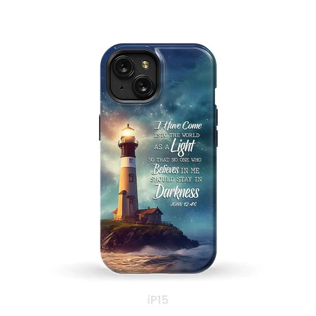 John 12:46 I Have Come Into the World as a Light Lighthouse Phone Case iPhone 15 / Tough Case