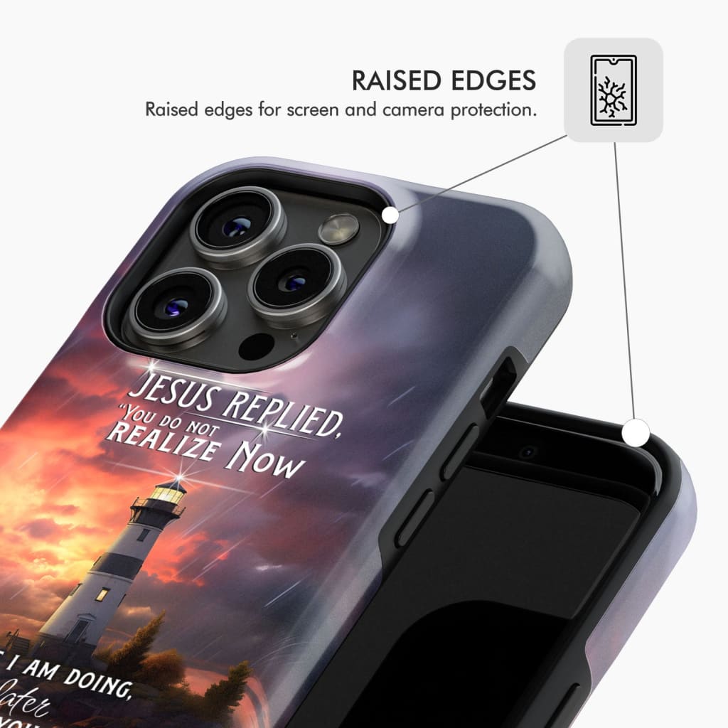 John 13:7 You Do Not Realize Now What I Am Doing Lighthouse Phone Case