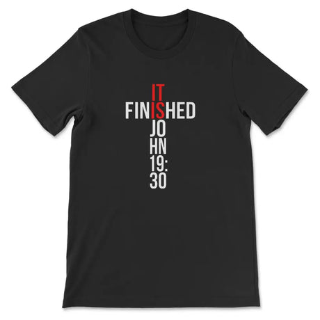 John 19:30 It Is Finished T-shirt Black / S