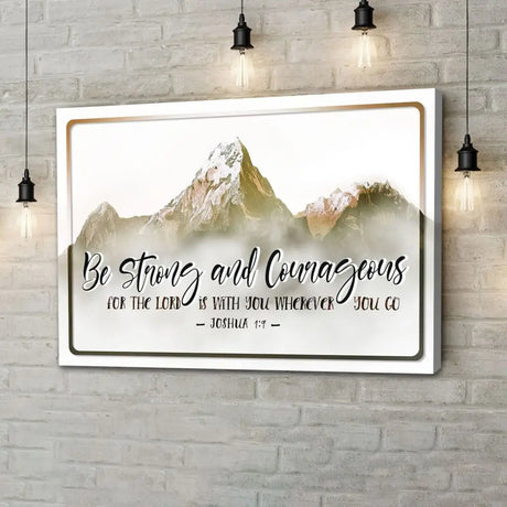 Joshua 1:9 Be Strong And Courageous Wall Art Canvas Christian Wall Decor