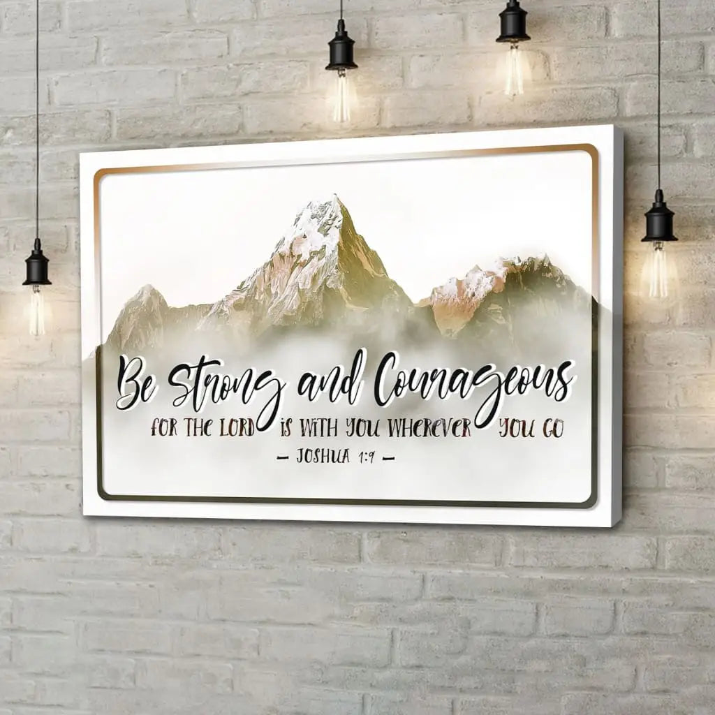 Joshua 1:9 Be Strong And Courageous Wall Art Canvas Christian Wall Decor