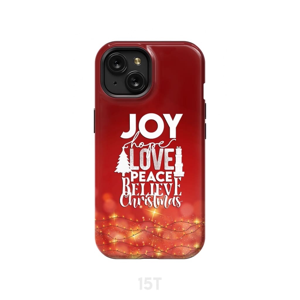 Joy hope love peace believe Christmas phone case iPhone 15 / Tough