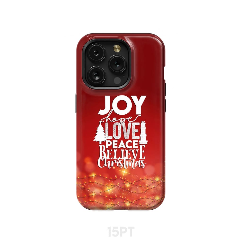 Joy hope love peace believe Christmas phone case iPhone 15 Pro / Tough