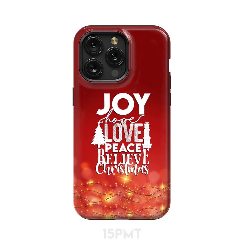 Joy hope love peace believe Christmas phone case iPhone 15 Pro Max / Tough