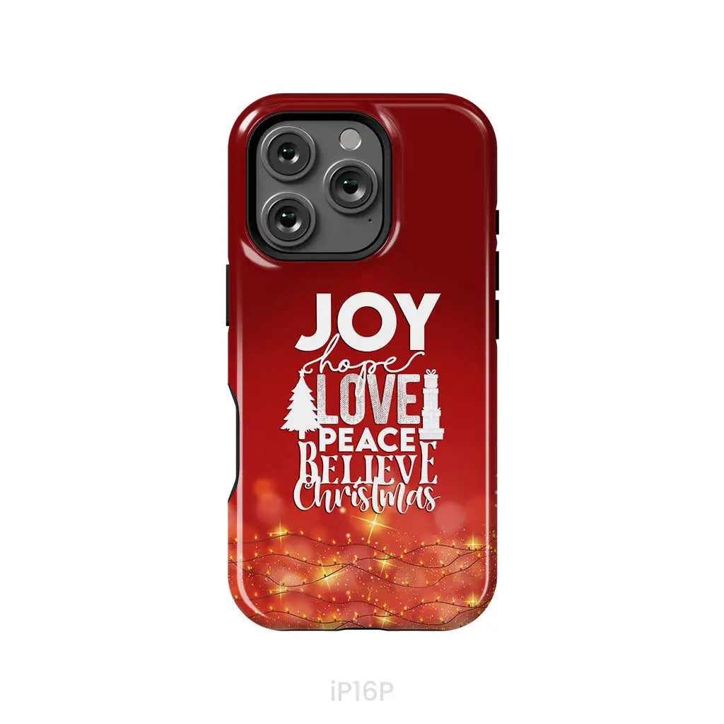 Joy hope love peace believe Christmas phone case iPhone 16 Pro / Tough Case