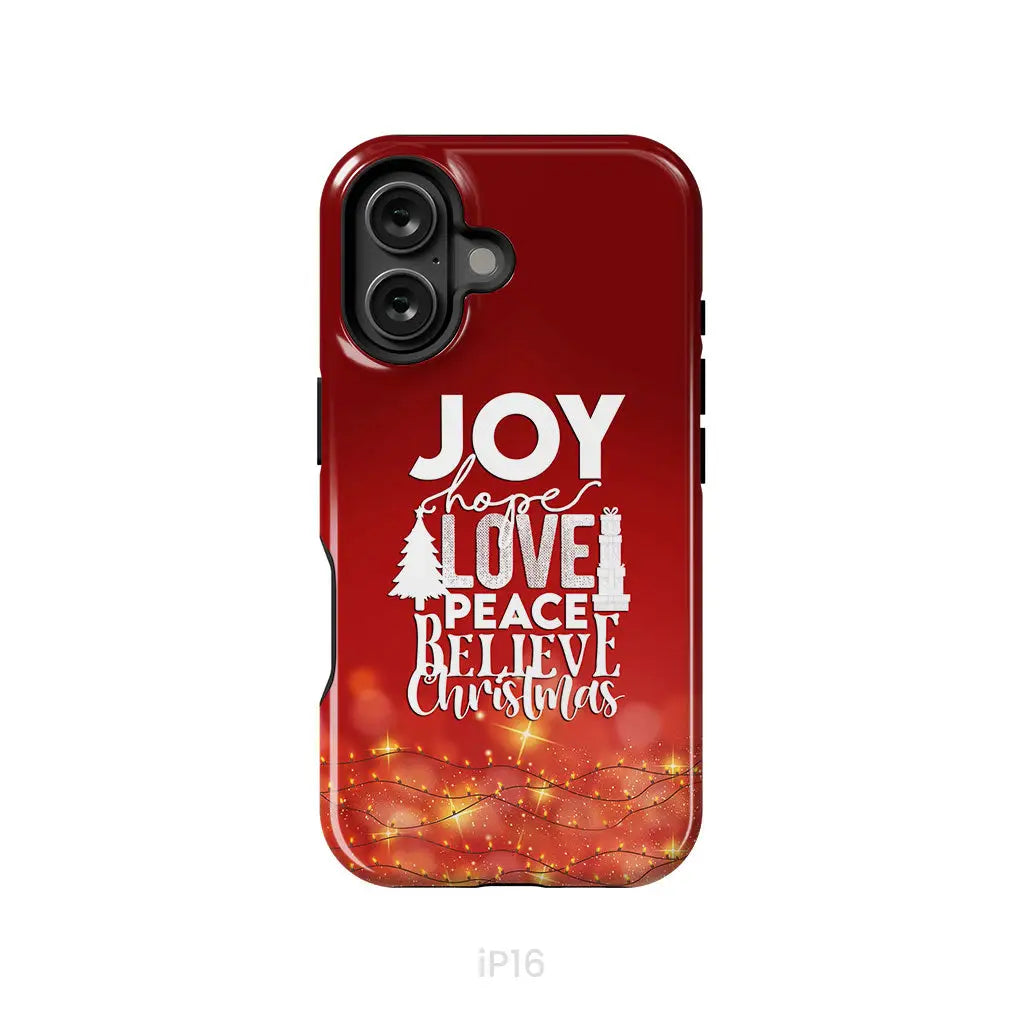 Joy hope love peace believe Christmas phone case iPhone 16 / Tough Case