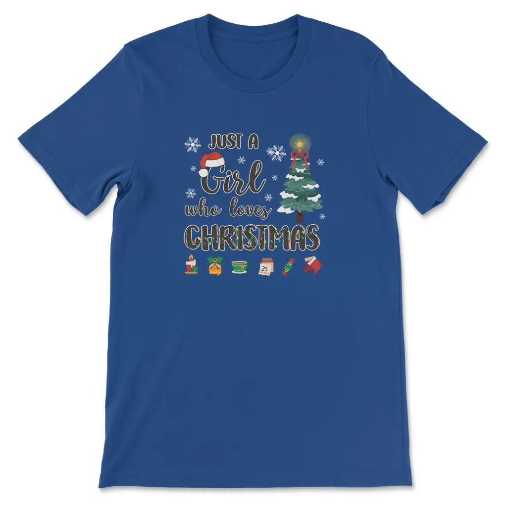 Just a girl who loves Christmas t-shirt