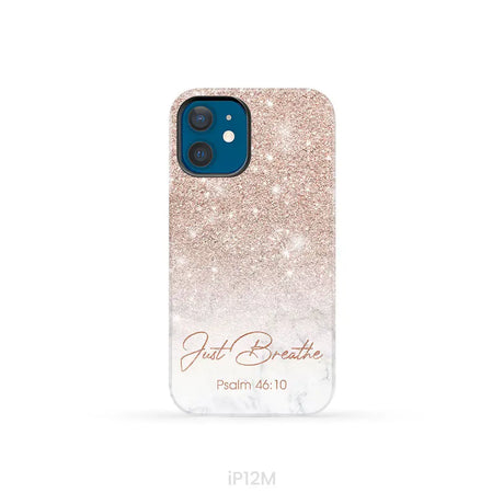Just Breathe Psalm 46:10 Phone Case iPhone 12 Mini / Tough