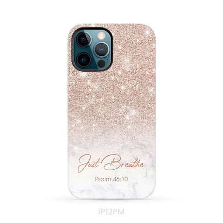 Just Breathe Psalm 46:10 Phone Case iPhone 12 Pro Max / Tough