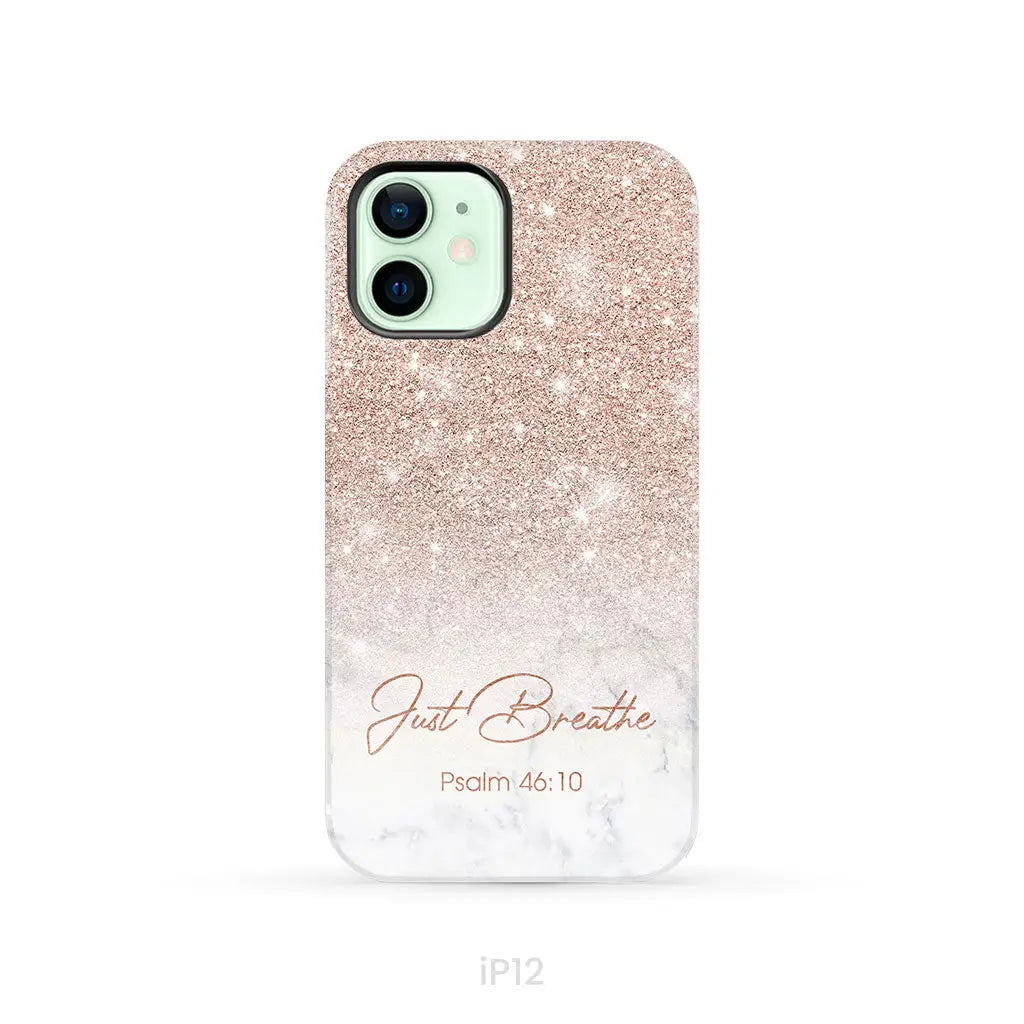 Just Breathe Psalm 46:10 Phone Case iPhone 12 / Tough