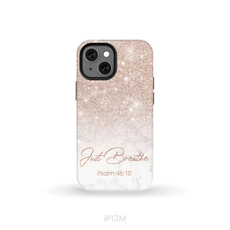 Just Breathe Psalm 46:10 Phone Case iPhone 13 Mini / Tough